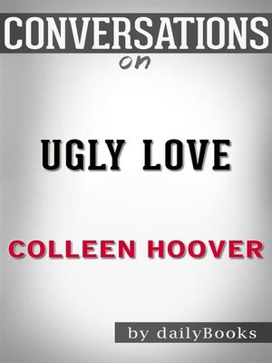 cover image of Conversation Starters: Ugly Love--by Colleen Hoover